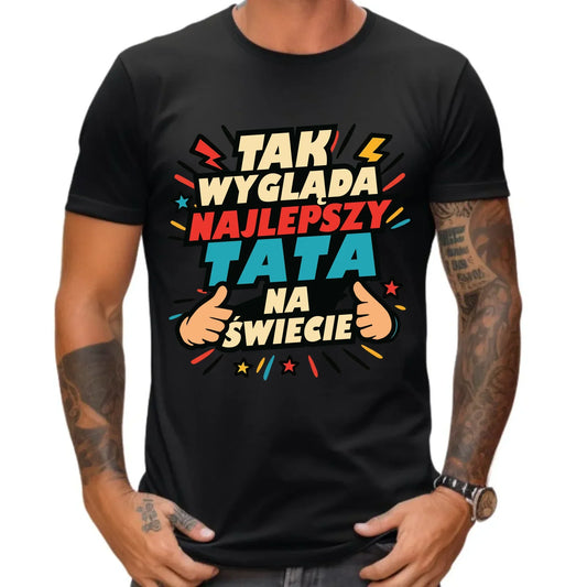 Tak wygląda najlepszy tata na świecie | Koszulka dla taty DT08 - StoryCups.pl