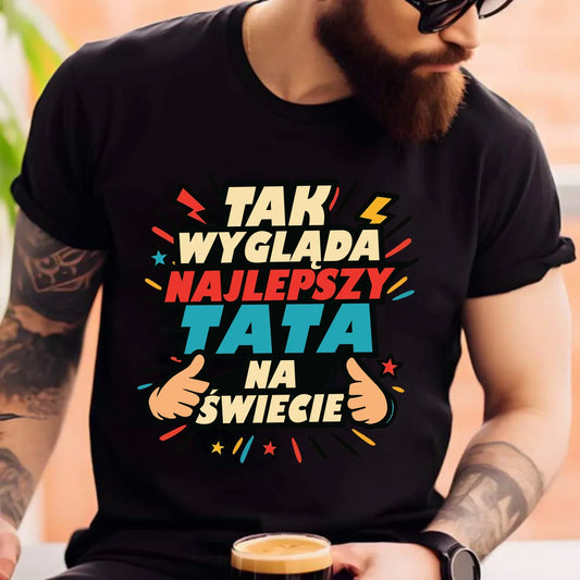 Tak wygląda najlepszy tata na świecie | Koszulka dla taty DT08 - StoryCups.pl
