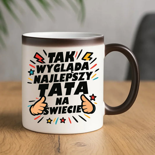Tak wygląda najlepszy tata na świecie | Kubek magiczny prezent dla taty DT08 - StoryCups.pl