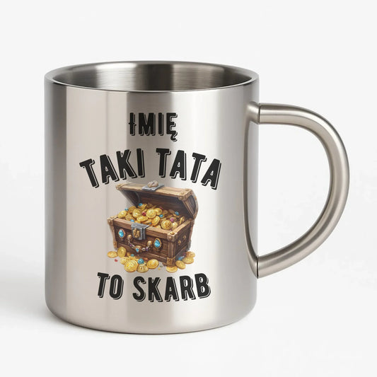 Taki tata to skarb | Metalowy kubek z imieniem taty DT10 - StoryCups.pl