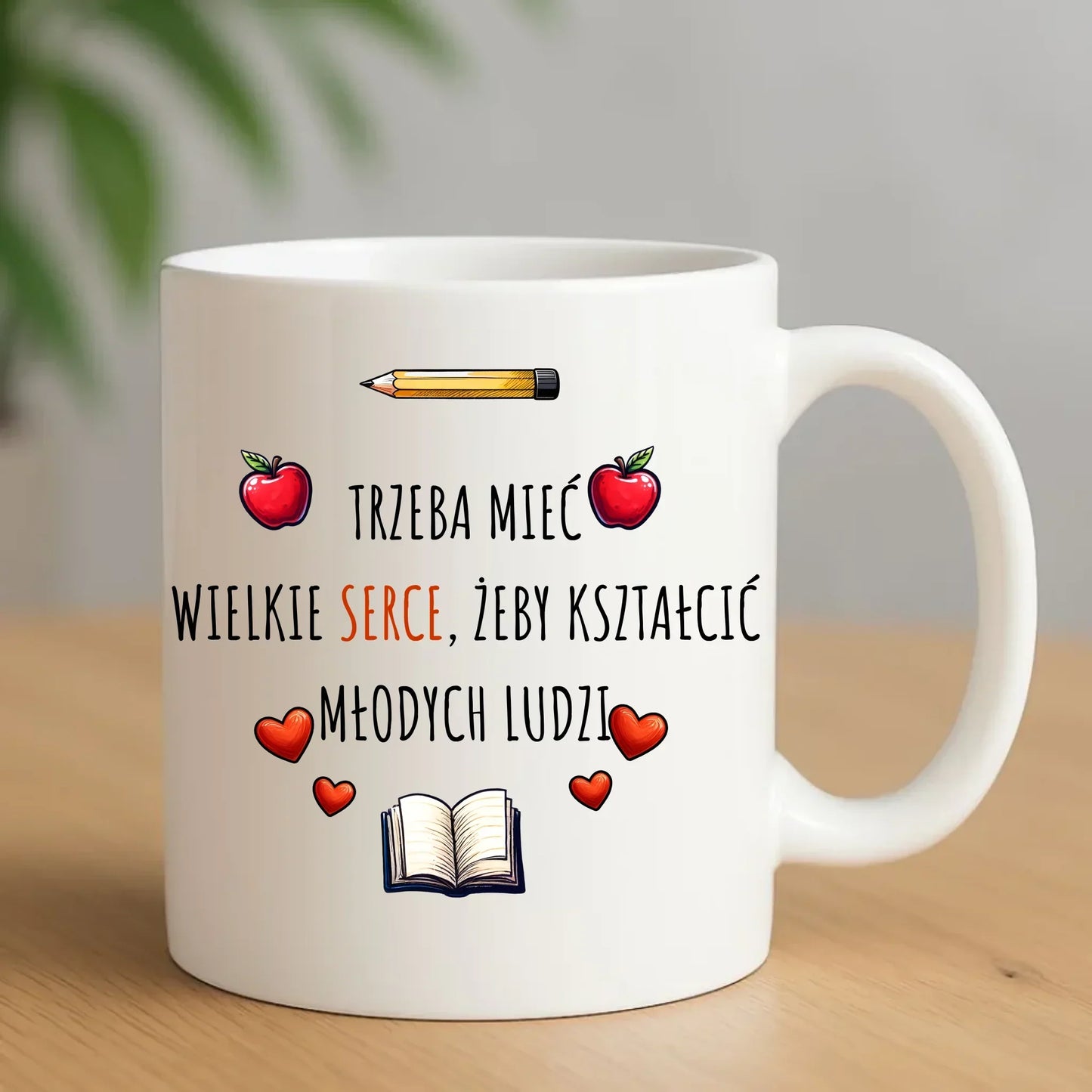 Trzeba mieć wielkie serce, żeby kształcić młodych ludzi | Kubek dla nauczyciela N71 - StoryCups.pl