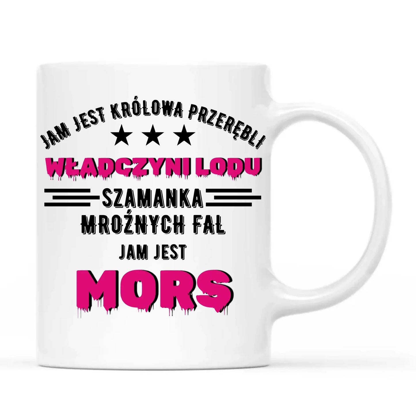 Jam jest Królowa przerębli władczyni lodu jam jest mors | Kubek HM17 - StoryCups.pl