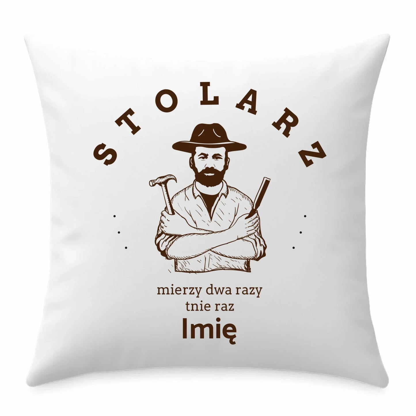 Stolarz mierzy dwa razy tnie raz | Poduszka dla stolarza ZS02 - StoryCups.pl