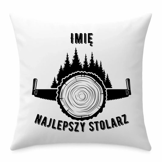 Najlepszy stolarz | Personalizowana poduszka dla stolarza ZS01 - StoryCups.pl