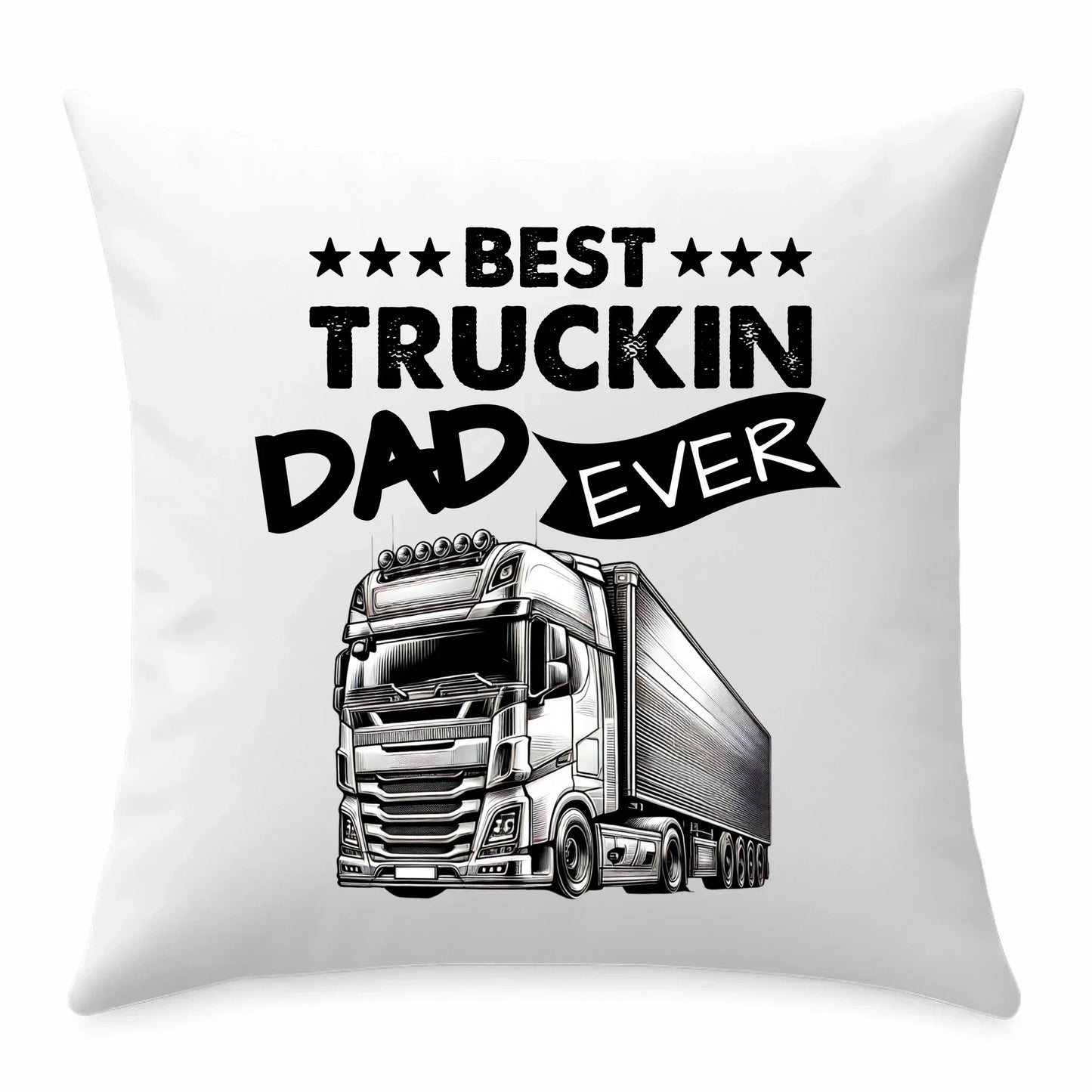 Best truckin dad ever | Poduszka dla kierowcy tira ZKT09 - StoryCups.pl