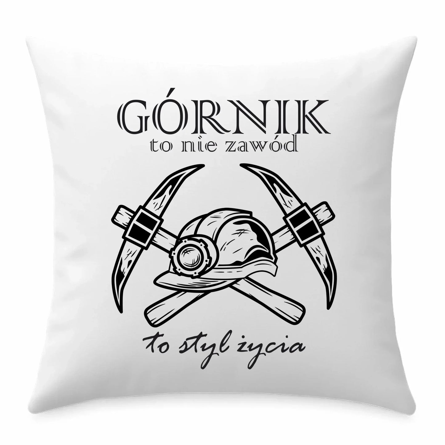 Górnik to nie zawód to styl życia | Poduszka dla górnika na prezent G05 - StoryCups.pl