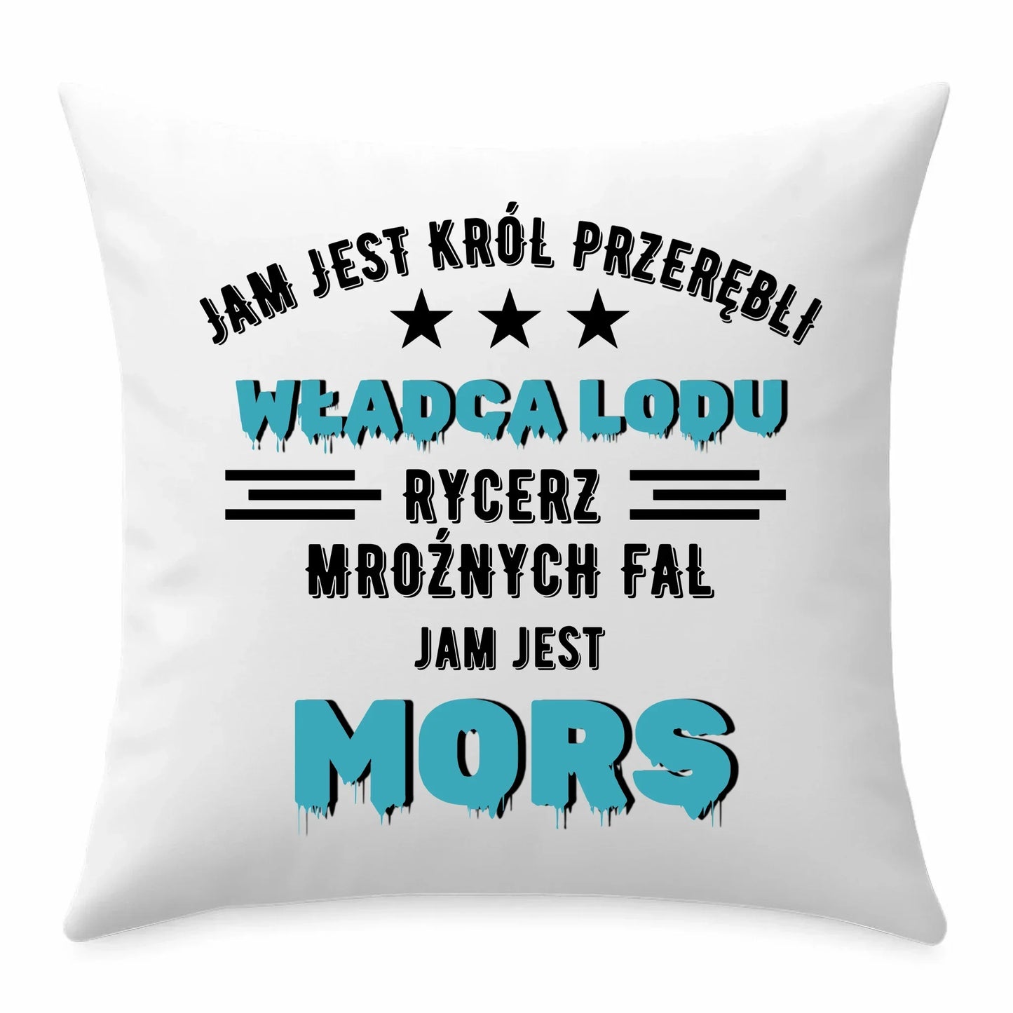 Jam jest Król przerębli władca lodu jam jest mors | Poduszka HM13 - StoryCups.pl