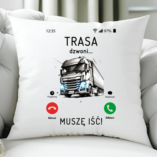 Trasa dzwoni muszę iść | Poduszka dla kierowcy tira ZKT03 - StoryCups.pl