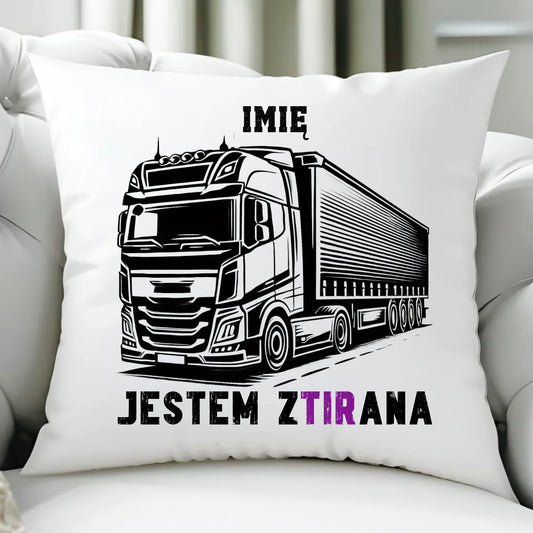 Jestem zTIRana | Poduszka dla kierowcy tira ZKT02 - StoryCups.pl