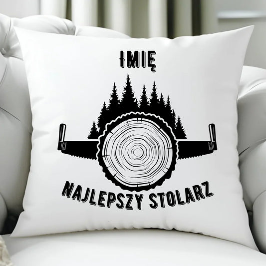 Najlepszy stolarz | Personalizowana poduszka dla stolarza ZS01 - StoryCups.pl