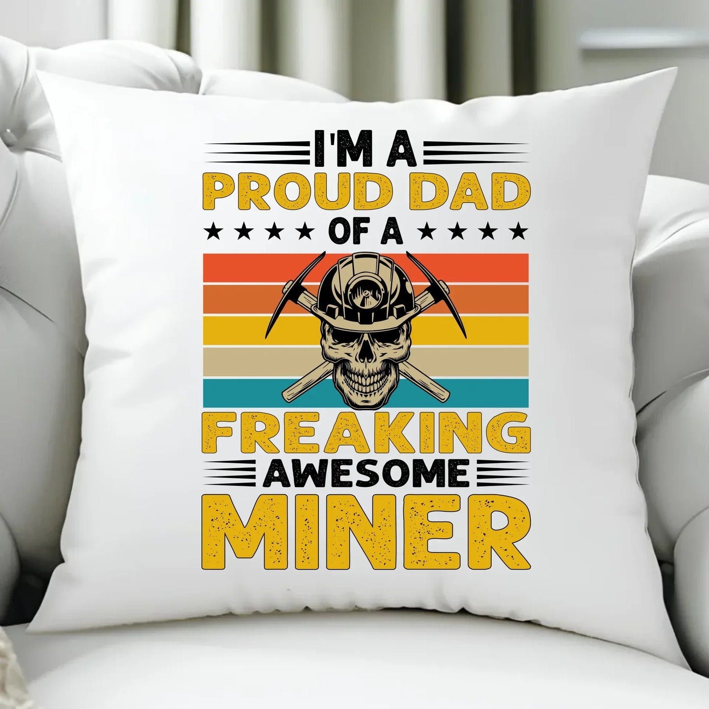 I'm a proud dad of a freaking awesome miner | Poduszka dla górnika G10 - StoryCups.pl