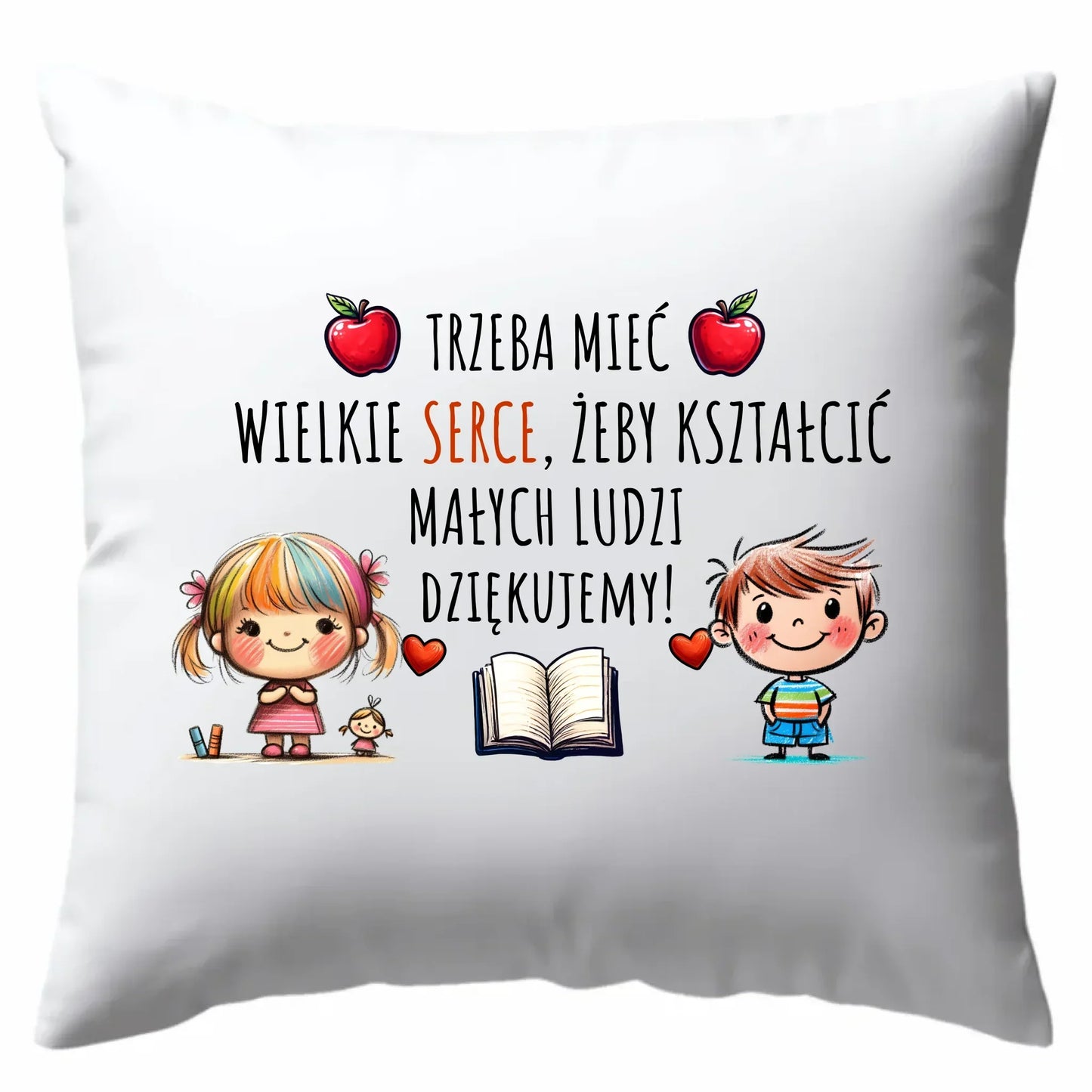 Trzeba mieć wielkie serce, żeby kształcić małych ludzi | Poduszka dla nauczyciela N70 - StoryCups.pl