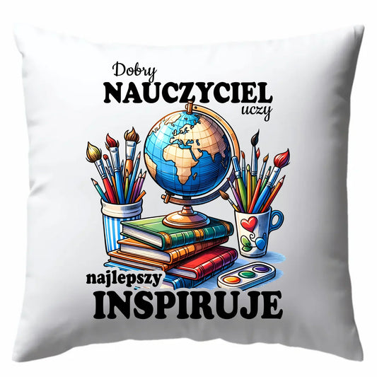 Najlepszy nauczyciel inspiruje | Poduszka prezent dla nauczyciela N72 - StoryCups.pl