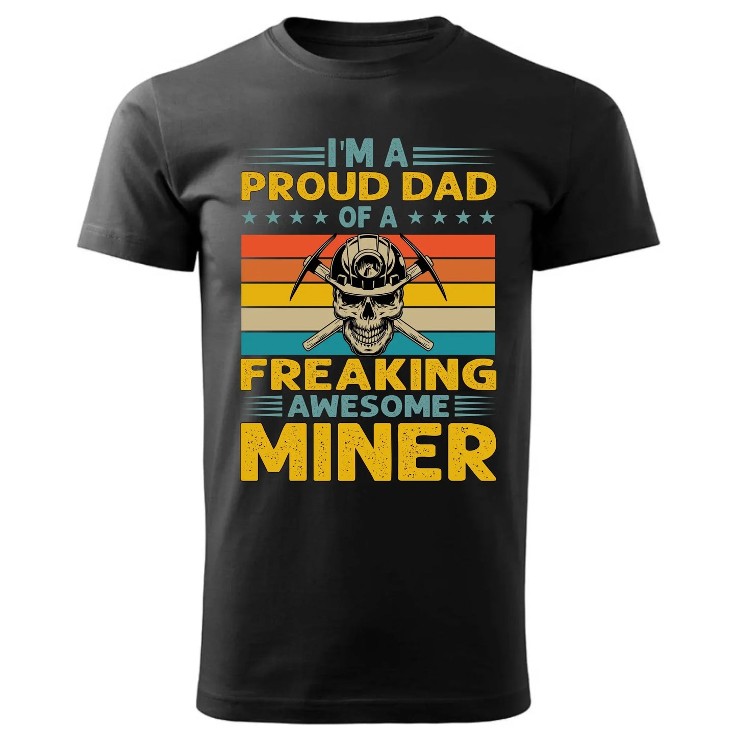 I'm a proud dad of a freaking awesome miner | Koszulka dla górnika G10 - StoryCups.pl