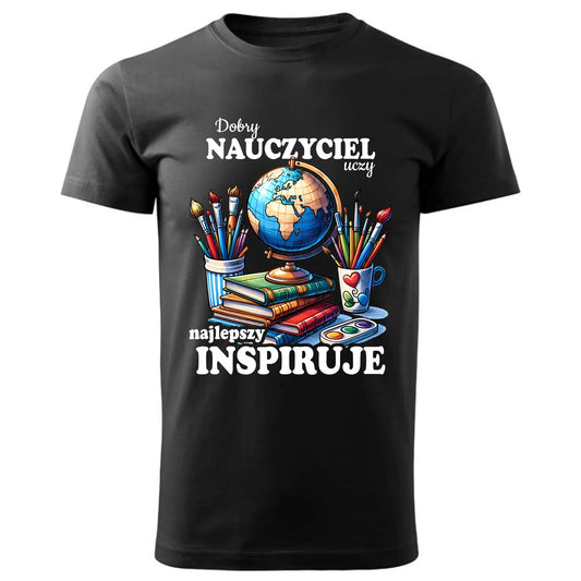 Najlepszy nauczyciel inspiruje | Koszulka męska prezent dla nauczyciela N72 - StoryCups.pl