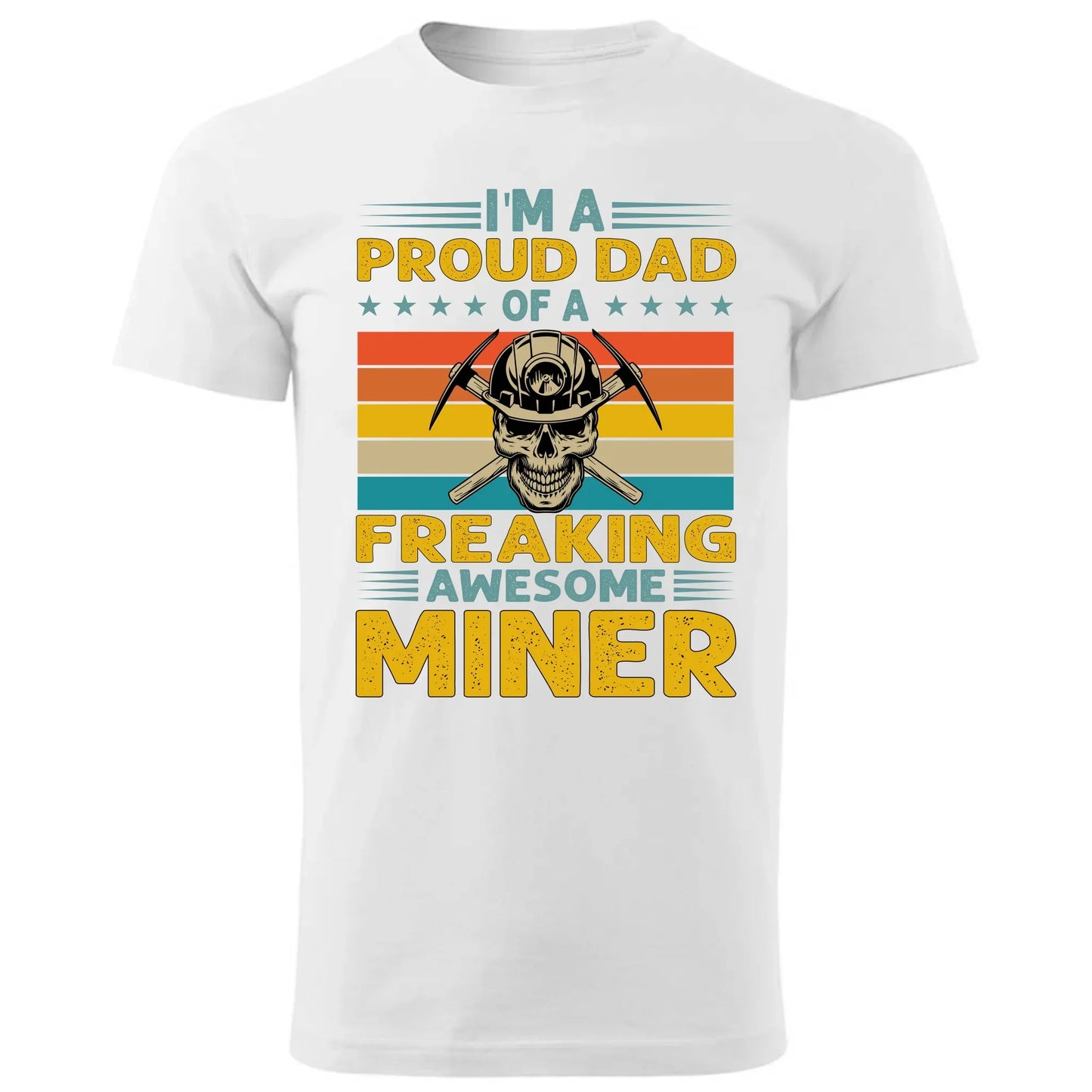 I'm a proud dad of a freaking awesome miner | Koszulka dla górnika G10 - StoryCups.pl