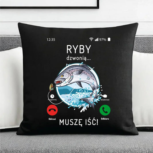 Ryby dzwonią muszę iść | Poduszka dekoracyjna dla wędkarza D37 - StoryCups.pl