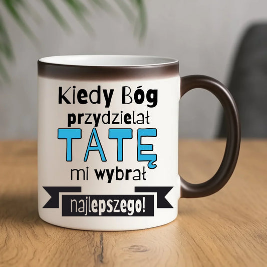 Kiedy Bóg przydzielał tatę mi wybrał najlepszego | Kubek magiczny dla taty DT16 - StoryCups.pl