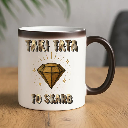 Taki tata to skarb | Kubek magiczny dla taty DT17 - StoryCups.pl