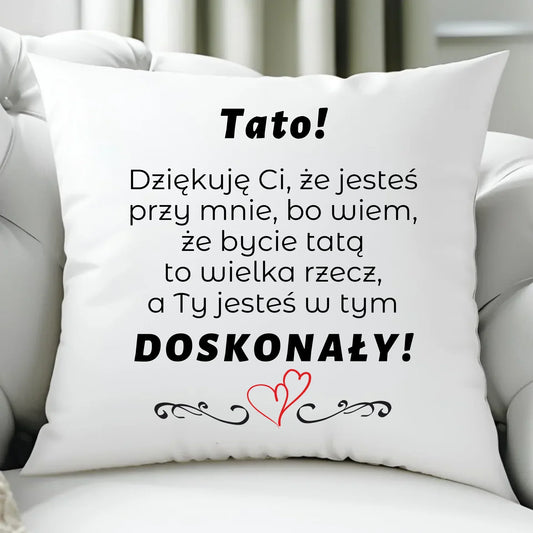 Tato jesteś doskonały | Poduszka z podziękowaniem dla taty DT19 - StoryCups.pl