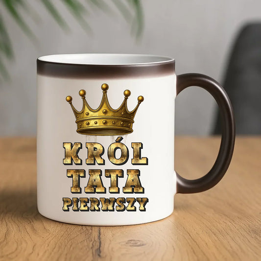 Król Tata Pierwszy | Kubek magiczny dla taty DT20 - StoryCups.pl
