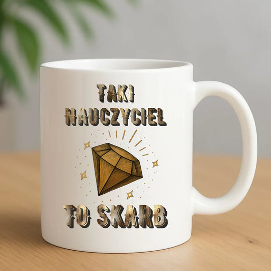 Taki nauczyciel to skarb | Kubek prezent dla nauczyciela N85 - StoryCups.pl