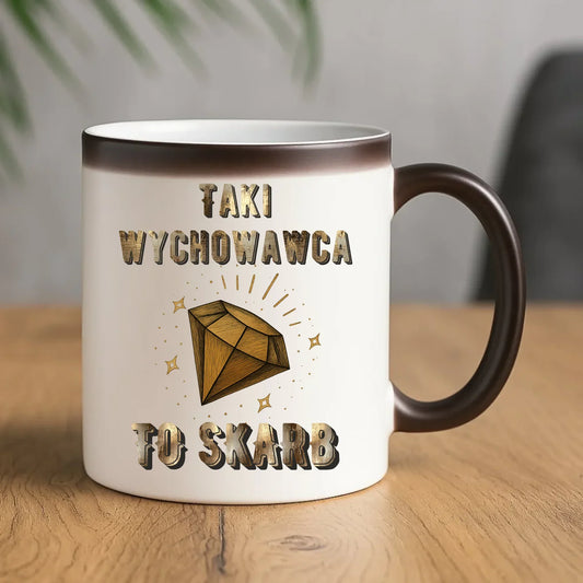 Taki wychowawca to skarb | Kubek magiczny dla wychowawcy N86 - StoryCups.pl