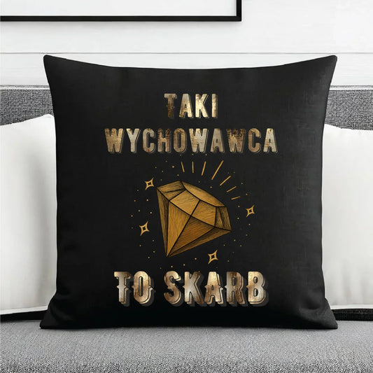 Taki wychowawca to skarb | Poduszka dekoracyjna dla wychowawcy N86 - StoryCups.pl