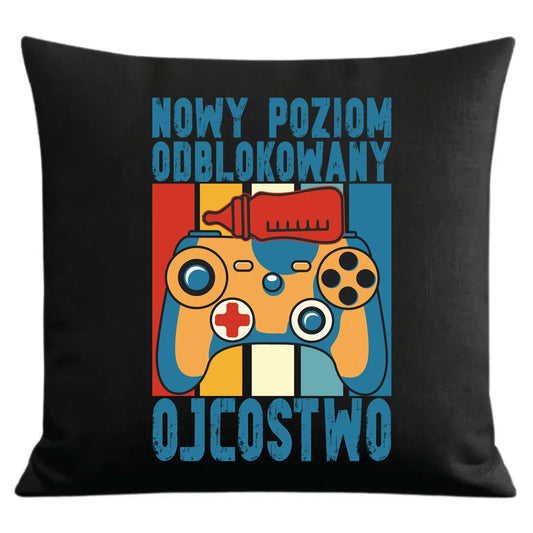 Nowy poziom odblokowany Ojcostwo | Poduszka dekoracyjna dla taty DT24 - StoryCups.pl