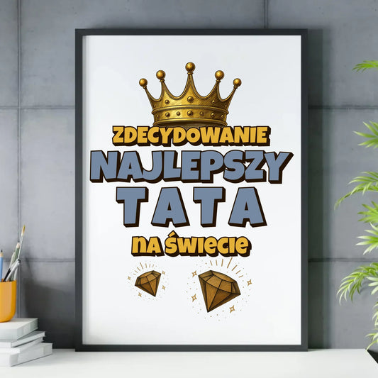 Zdecydowanie najlepszy tata na świecie | Obraz w ramie dla taty DT25 - StoryCups.pl