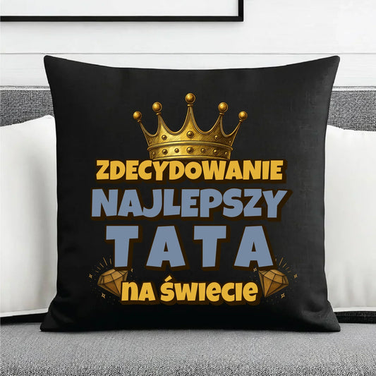Zdecydowanie najlepszy tata na świecie | Poduszka dekoracyjna dla taty DT25 - StoryCups.pl