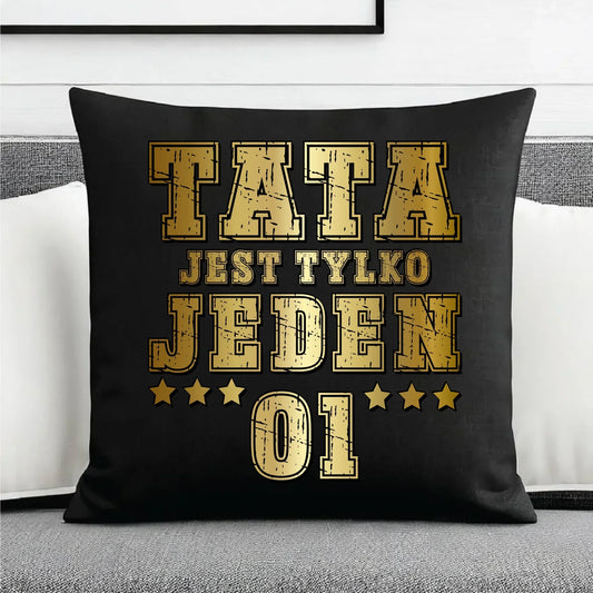 Tata jest tylko jeden | Poduszka dekoracyjna dla taty DT33 - StoryCups.pl