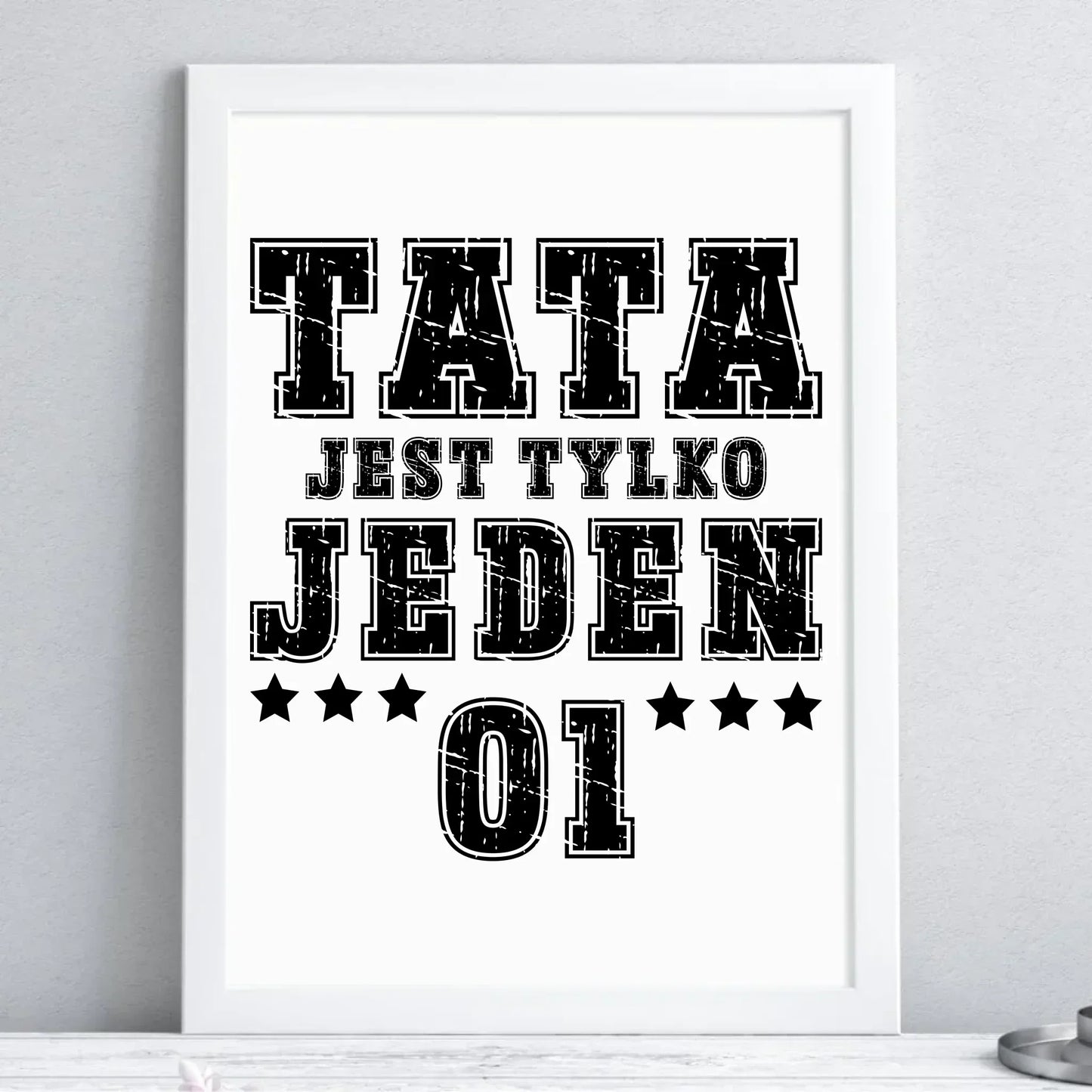 Tata jest tylko jeden | Plakat w ramie dla taty DT33 - StoryCups.pl