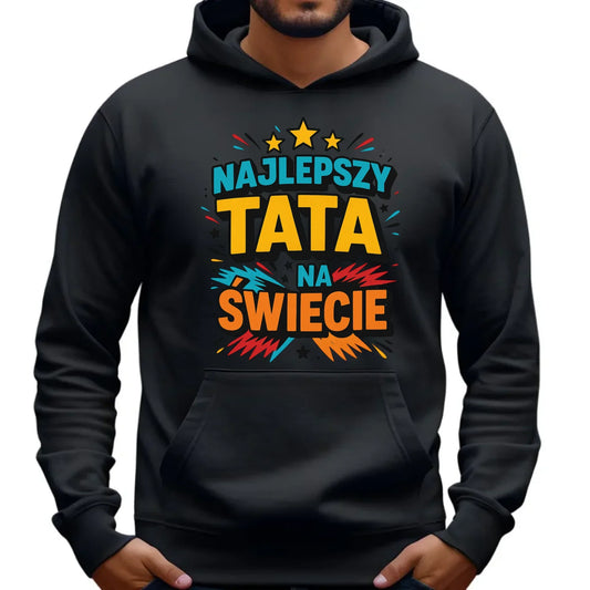 Najlepszy tata na świecie | Bluza męska z kapturem dla taty DT34 - StoryCups.pl