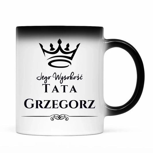 Jego Wysokość tata imię | Kubek magiczny dla taty DT11 - StoryCups.pl