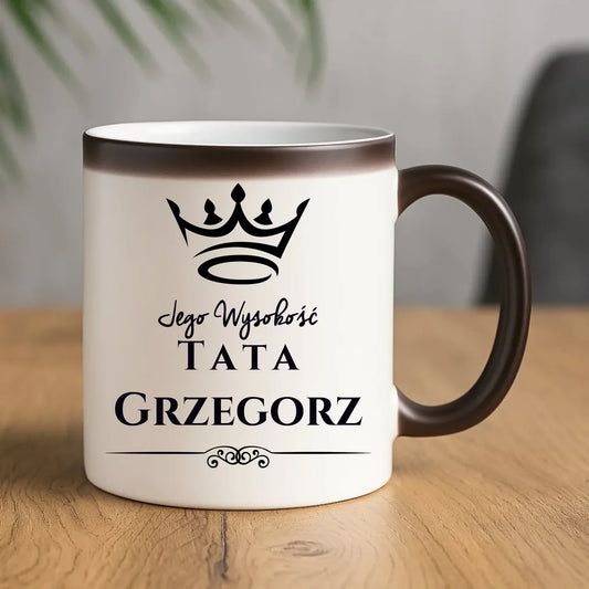 Jego Wysokość tata imię | Kubek magiczny dla taty DT11 - StoryCups.pl