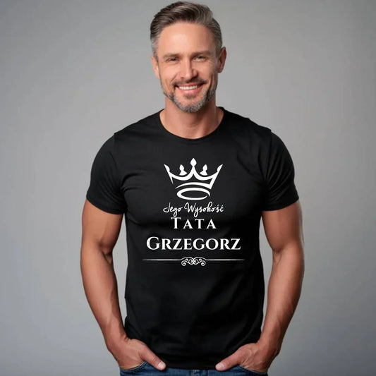 Jego Wysokość tata imię | Koszulka męska dla taty DT11 - StoryCups.pl