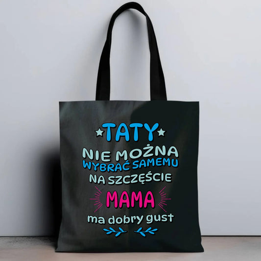 Taty nie można wybrać samemu | Torba dla taty DT40 - StoryCups.pl