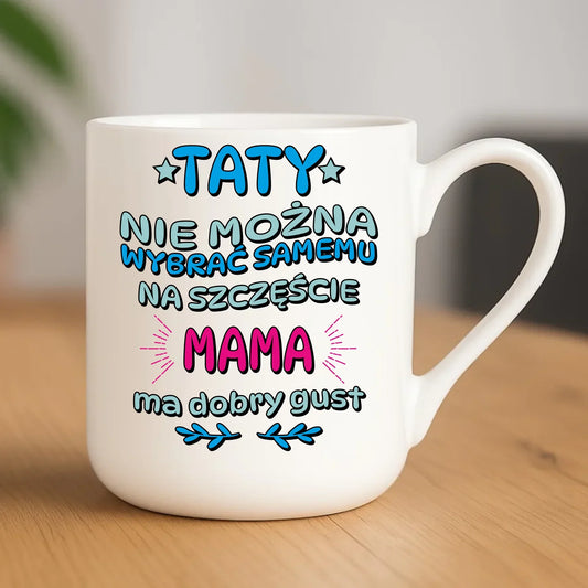 Taty nie można wybrać samemu | Kubek elegant dla taty DT40 - StoryCups.pl