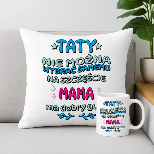 Taty nie można wybrać samemu | Zestaw poduszka i kubek dla taty DT40 - StoryCups.pl