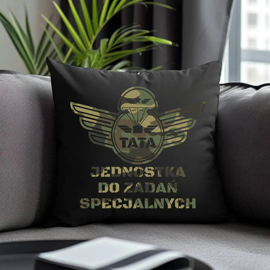 Tata jednostka do zadań specjalnych | Poduszka dekoracyjna dla taty DT42 - StoryCups.pl