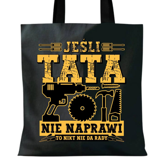 Jeśli tata nie naprawi to nikt nie da rady | Torba dla taty DT43 - StoryCups.pl