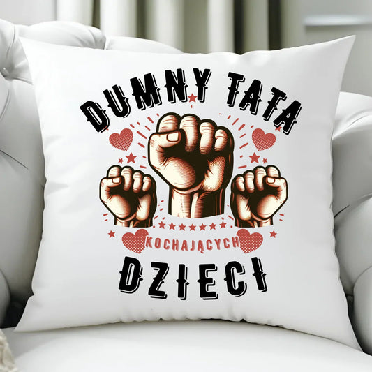 Dumny tata kochających dzieci | Poduszka prezent dla taty DT44 - StoryCups.pl