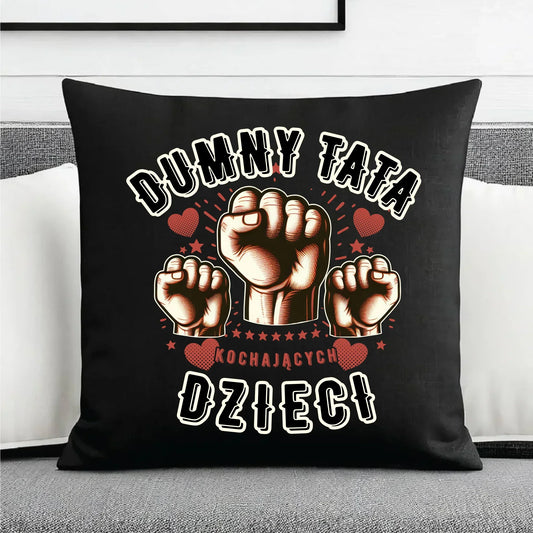 Dumny tata kochających dzieci | Poduszka dekoracyjna dla taty DT44 - StoryCups.pl