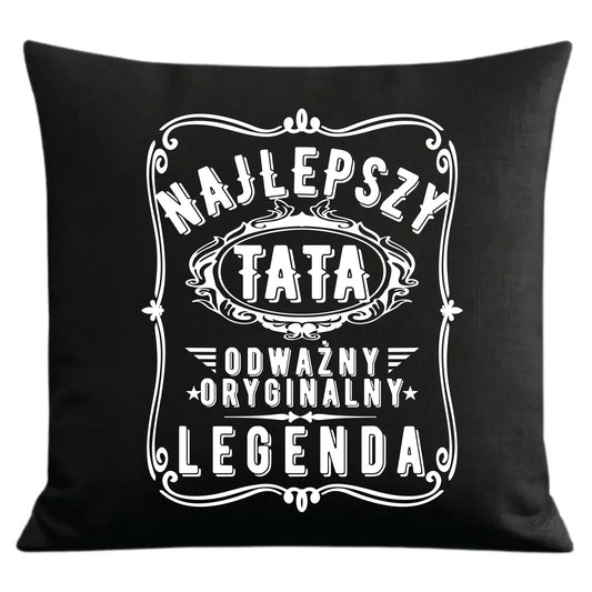 Najlepszy tata legenda | Poduszka dekoracyjna dla taty DT47 - StoryCups.pl