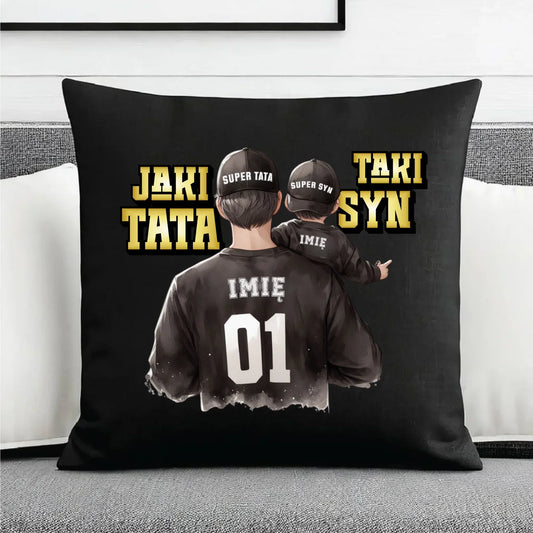 Jaki tata taki syn | Personalizowana poduszka dekoracyjna dla taty DT48 - StoryCups.pl