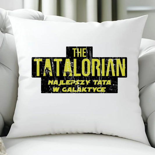 Tatalorian najlepszy tata w galaktyce | Poduszka dla taty DT59 - StoryCups.pl