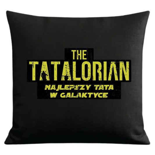 Tatalorian najlepszy tata w galaktyce | Poduszka dekoracyjna dla taty DT59 - StoryCups.pl