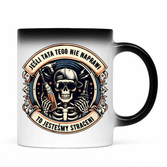 Jeśli tata tego nie naprawi | Kubek magiczny dla taty DT61 - StoryCups.pl