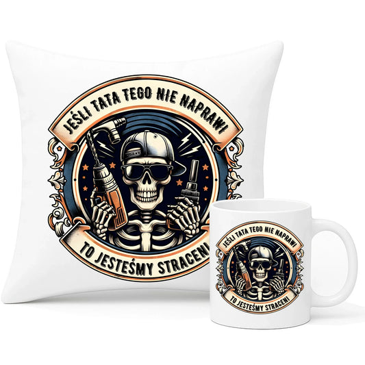 Jeśli tata tego nie naprawi | Zestaw poduszka i kubek dla taty DT61 - StoryCups.pl